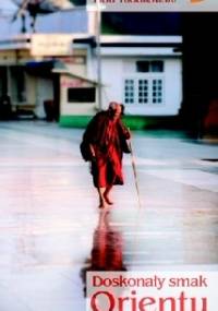 Doskonały smak Orientu - Piotr Kłodkowski