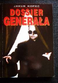 Dossier generała - Jakub Kopeć