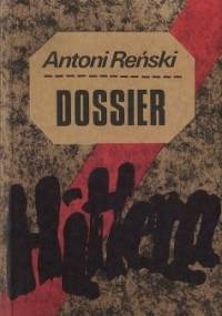 Dossier Hitlera. Teczka 1 - Antoni Reński