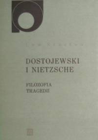Dostojewski i Nietzsche. Filozofia tragedii - Lew Szestow