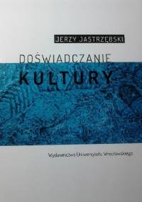 Doświadczanie kultury - Jerzy Jastrzębski