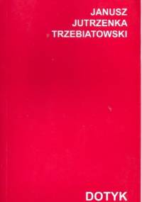 Dotyk - Janusz Trzebiatowski