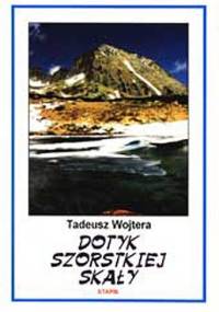 Dotyk szorstkiej skały - Tadeusz Wojtera