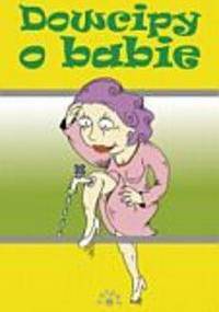 Dowcipy o babie - praca zbiorowa