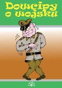 Dowcipy o wojsku - praca zbiorowa