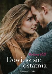 Dowiesz się ostatnia - Melissa Hill