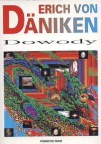 Dowody. Wizja lokalna na pięciu kontynentach - Erich von Däniken