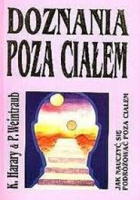 Doznania poza ciałem - Keith Harary, Pamela Weintraub