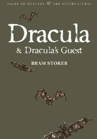 Dracula & Dracula's Guest - Bram Stoker