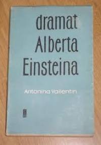 Dramat Alberta Einsteina - Antonina Vallentin