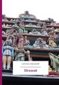 Dramat - Antoni Czechow