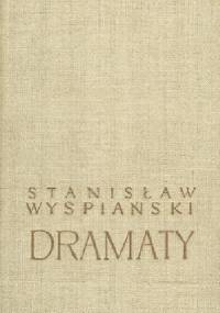 Dramaty - Stanisław Wyspiański