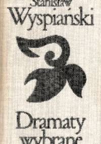 Dramaty Wybrane. Tom 2 - Stanisław Wyspiański