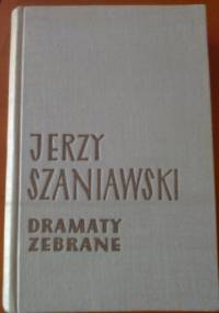 Dramaty zebrane. T. 2 - Jerzy Szaniawski