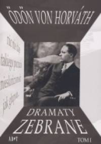 Dramaty zebrane. T. 2 - Odon von Horvath