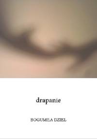 Drapanie - Bogumiła Dziel