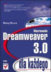 Dreamweaver 3 dla każdego - Bruce Betsy