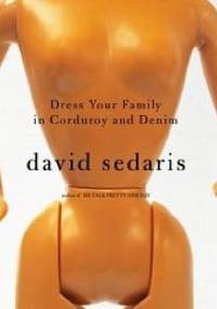 Dress Your Family in Corduroy and Denim - David Sedaris