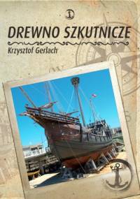 Drewno szkutnicze - Krzysztof Gerlach