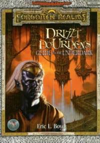 Drizzt Do'Urden's Guide to the Underdark - Eric L. Boyd
