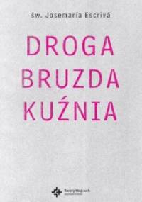 Droga. Bruzda. Kuźnia - Josemaría Escrivá de Balaguer