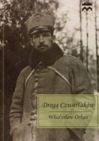 Drogą Czwartaków - Władysław Orkan