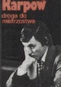Droga do mistrzostwa - Anatolij Karpow