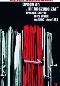 Droga do mniejszego zła - Andrzej Paczkowski