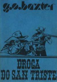 Droga do San Triste - George Owen Baxter