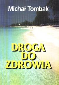 Droga do zdrowia - Michał Tombak