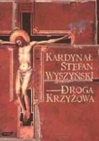 Droga Krzyżowa - Stefan Wyszyński