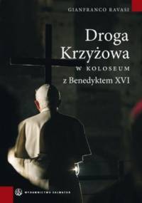 Droga krzyżowa w koloseum z Benedyktem XVI - Gianfranco Ravasi