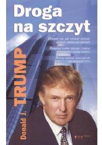 Droga na szczyt - Donald J. Trump