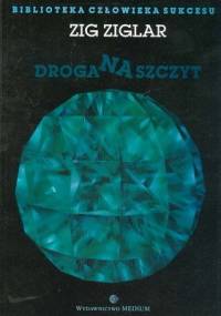 Droga na szczyt - Zig Ziglar
