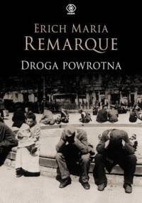 Droga powrotna - Erich Maria Remarque