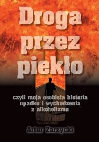Droga przez piekło - Artur Zarzycki