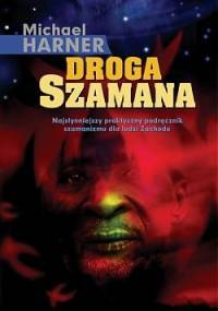 Droga Szamana - Michael Harner