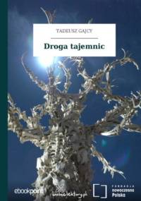 Droga tajemnic - Tadeusz Gajcy