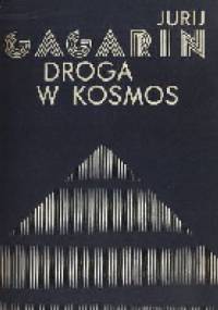 Droga w kosmos - Jurij Gagarin
