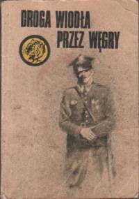 Droga wiodła przez Węgry - Marek Arpad Kowalski
