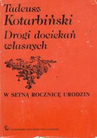 Drogi dociekań własnych - Tadeusz Kotarbiński