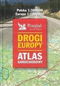 Drogi Europy - atlas samochodowy - praca zbiorowa