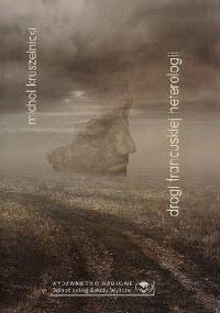 Drogi francuskiej heterologii - Michał Kruszelnicki