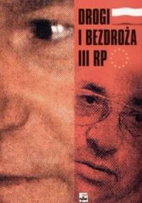 Drogi i bezdroża III RP - Jan Maria Jackowski