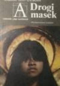 Drogi masek - Claude Lévi-Strauss