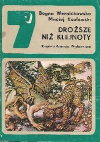 Droższe niż klejnoty - Bogna Wernichowska, Maciej Kozłowski