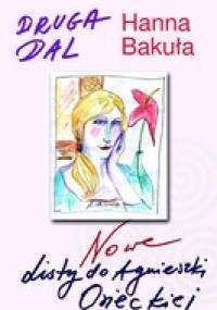 Druga dal. Nowe listy do Agnieszka Osieckiej - Hanna Bakuła