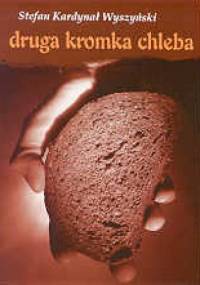 Druga kromka chleba - Stefan Wyszyński