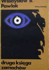Druga księga zamachów - Władysław B. Pawlak