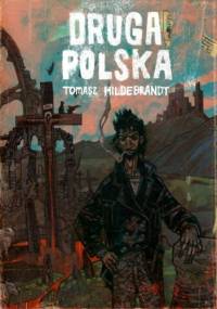 Druga Polska - Tomasz Hildebrandt